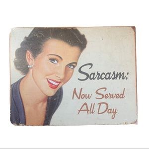 Sarcasm Now Served All Day Novelty Hanging Art